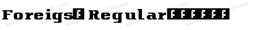 Foreigs1 Regular字体转换